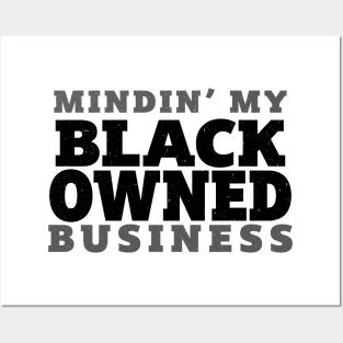 Mindin' My Black Owned Business - Mono Posters and Art